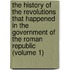 the History of the Revolutions That Happened in the Government of the Roman Republic (Volume 1)