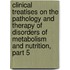 Clinical Treatises on the Pathology and Therapy of Disorders of Metabolism and Nutrition, Part 5