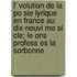 L' Volution de La Po Sie Lyrique En France Au Dix-Neuvi Me Si Cle; Le Ons Profess Es La Sorbonne