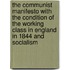 The Communist Manifesto With The Condition Of The Working Class In England In 1844 And Socialism