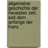 Allgemeine Geschichte Der Neuesten Zeit, Seit Dem Anfange Der Franz door Friedrich Saalfeld