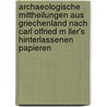Archaeologische Mittheilungen Aus Griechenland Nach Carl Otfried M Ller's Hinterlassenen Papieren by Karl Otfried M. Ller