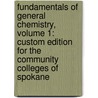 Fundamentals of General Chemistry, Volume 1: Custom Edition for the Community Colleges of Spokane door John E. McMurry