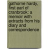 Gathorne Hardy, First Earl of Cranbrook: a Memoir with Extracts from His Diary and Correspondence door Gathorne Gathorne-Hardy Cranbrook