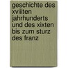 Geschichte Des Xviiiten Jahrhunderts Und Des Xixten Bis Zum Sturz Des Franz door Friedrich Christoph Schlosser