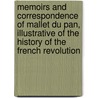 Memoirs and Correspondence of Mallet Du Pan, Illustrative of the History of the French Revolution by Andre Sayous