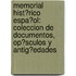 Memorial Hist�Rico Espa�Ol: Coleccion De Documentos, Op�Sculos Y Antig�Edades