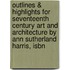 Outlines & Highlights For Seventeenth Century Art And Architecture By Ann Sutherland Harris, Isbn