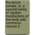 The British Senate; Or, a Second Series of Random Recollections of the Lords and Commons Volume 2