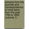 Extracts from the Journals and Correspondence of Miss Berry, from the Year 1783 to 1852 (Volume 1) door Mary Berry