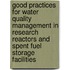 Good Practices For Water Quality Management In Research Reactors And Spent Fuel Storage Facilities