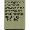 Investigation of Communist Activities in the New York City Area. Hearings (Pt. 3-4, Pp. 1342-1502) door United States. Congress. Activities
