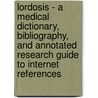 Lordosis - A Medical Dictionary, Bibliography, And Annotated Research Guide To Internet References door Icon Health Publications