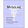 Mysoline - A Medical Dictionary, Bibliography, And Annotated Research Guide To Internet References by Icon Health Publications