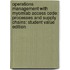 Operations Management With Myomlab Access Code: Processes And Supply Chains: Student Value Edition
