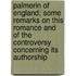 Palmerin of England; Some Remarks on This Romance and of the Controversy Concerning Its Authorship