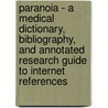 Paranoia - A Medical Dictionary, Bibliography, And Annotated Research Guide To Internet References by Icon Health Publications