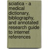 Sciatica - A Medical Dictionary, Bibliography, And Annotated Research Guide To Internet References door Icon Health Publications