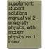Supplement: Student Solutions Manual Vol 2 - University Physics, With Modern Physics Vol 1: Intern