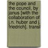 The Pope And The Council, By Janus [With The Collaboration Of J.N. Huber And J. Friedrich]. Transl
