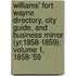 Williams' Fort Wayne Directory, City Guide, and Business Mirror (Yr.1858-1859); Volume 1, 1858-'59