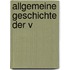 Allgemeine Geschichte Der V