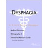 Dysphagia - A Medical Dictionary, Bibliography, And Annotated Research Guide To Internet References door Icon Health Publications