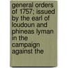 General Orders Of 1757; Issued By The Earl Of Loudoun And Phineas Lyman In The Campaign Against The door John Campbell Loudoun