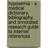 Hypoxemia - A Medical Dictionary, Bibliography, And Annotated Research Guide To Internet References door Icon Health Publications