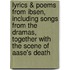 Lyrics & Poems from Ibsen, Including Songs from the Dramas, Together with the Scene of Aase's Death