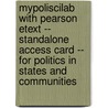 Mypoliscilab with Pearson Etext -- Standalone Access Card -- For Politics in States and Communities door Thomas R. Dye
