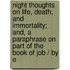 Night Thoughts On Life, Death, And Immortality; And, A Paraphrase On Part Of The Book Of Job / By E
