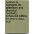 Outlines & Highlights For Chemistry And Chemical Reactivity, Enhanced Edition By John C. Kotz, Isbn