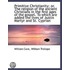Primitive Christianity; Or, The Religion Of The Ancient Christians In The First Ages Of The Gospel.