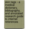 Skin Tags - A Medical Dictionary, Bibliography, And Annotated Research Guide To Internet References by Icon Health Publications