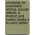 Strategies for Successful Writing, Concise Edition: A Rhetoric and Reader, Books a la Carte Edition