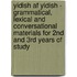 Yidish af Yidish - Grammatical, Lexical and Conversational Materials for 2nd and 3rd Years of Study