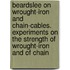 Beardslee On Wrought-Iron And Chain-Cables. Experiments On The Strength Of Wrought-Iron And Of Chain