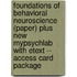Foundations of Behavioral Neuroscience (Paper) Plus New Mypsychlab with Etext -- Access Card Package