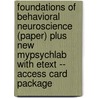 Foundations of Behavioral Neuroscience (Paper) Plus New Mypsychlab with Etext -- Access Card Package by Neil R. Carlson