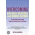 Overcoming Bulimia Nervosa And Binge-Eating: A Self-Help Guide Using Cognitive Behavioral Techniques