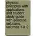 Physics: Principles with Applications and Student Study Guide with Selected Solutions, Volumes 1 & 2