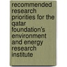 Recommended Research Priorities for the Qatar Foundation's Environment and Energy Research Institute door Sarah Al-Dorani