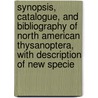 Synopsis, Catalogue, And Bibliography Of North American Thysanoptera, With Description Of New Specie door Dudley Moulton