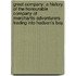 Great Company; a History of the Honourable Company of Merchants-Adventurers Trading Into Hudson's Bay