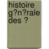Histoire G�N�Rale Des Ͽ by Henri Forneron