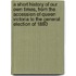 A Short History of Our Own Times, from the Accession of Queen Victoria to the General Election of 1880
