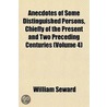 Anecdotes Of Some Distinguished Persons, Chiefly Of The Present And Two Preceding Centuries (Volume 4) door William Seward