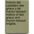 Historia del caballero Des Grieux y de Manon Lescaut / History of Des Grieux and Manon Lescaut Knights