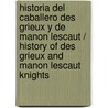 Historia del caballero Des Grieux y de Manon Lescaut / History of Des Grieux and Manon Lescaut Knights door Abate Prévost